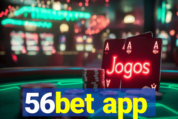 56bet app